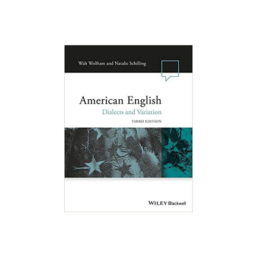 Wolfram, Walt, American English: Dialects and Variation, 9781118390221, Wiley & Sons, Incorporated, John, 3rd 16, Language Arts & Disciplines, Books